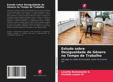 Bookcover of Estudo sobre Desigualdade de Gênero no Tempo de Trabalho