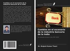 Обложка Cambios en el escenario de la industria bancaria de la India