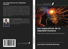 Bookcover of Los imperativos de la dignidad humana