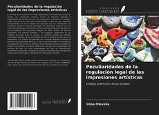 Buchcover von Peculiaridades de la regulación legal de las impresiones artísticas