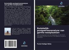 Couverture de Ruimtelijk-puntpatroonanalyse van gorilla-nestplaatsen