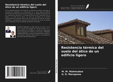 Bookcover of Resistencia térmica del suelo del ático de un edificio ligero