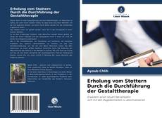 Обложка Erholung vom Stottern Durch die Durchführung der Gestalttherapie