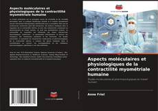Portada del libro de Aspects moléculaires et physiologiques de la contractilité myométriale humaine