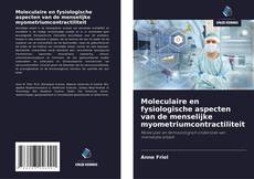 Moleculaire en fysiologische aspecten van de menselijke myometriumcontractiliteit的封面