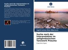 Bookcover of Suche nach der Interpretation im zeitgenössischen Tanzwerk Pneuma