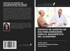 Capa do livro de SÍNTESIS DE AGENTES DE SULFONILHIDRAZONA PARA EL DIAGNÓSTICO DEL ALZHEIMER 