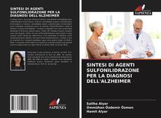 Обложка SINTESI DI AGENTI SULFONILIDRAZONE PER LA DIAGNOSI DELL'ALZHEIMER