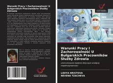 Borítókép a  Warunki Pracy I Zachorowalność U Bułgarskich Pracowników Służby Zdrowia - hoz