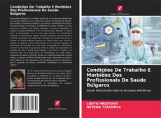 Copertina di Condições De Trabalho E Morbidez Dos Profissionais De Saúde Búlgaros