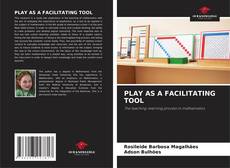 Portada del libro de PLAY AS A FACILITATING TOOL