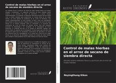 Couverture de Control de malas hierbas en el arroz de secano de siembra directa