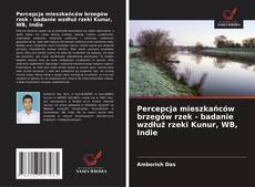 Couverture de Percepcja mieszkańców brzegów rzek - badanie wzdłuż rzeki Kunur, WB, Indie