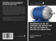 Bookcover of DESARROLLO DE UN SISTEMA DE DETECCIÓN DE FALLAS PARA EL MOTOR DE INDUCCIÓN