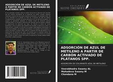 Bookcover of ADSORCIÓN DE AZUL DE METILENO A PARTIR DE CARBÓN ACTIVADO DE PLÁTANOS SPP.