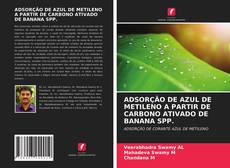 Bookcover of ADSORÇÃO DE AZUL DE METILENO A PARTIR DE CARBONO ATIVADO DE BANANA SPP.