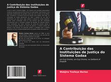 Bookcover of A Contribuição das Instituições de Justiça do Sistema Gadaa