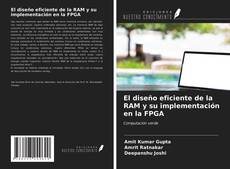 Bookcover of El diseño eficiente de la RAM y su implementación en la FPGA