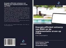 Обложка Energie-efficiënt ontwerp van RAM en de implementatie ervan op FPGA