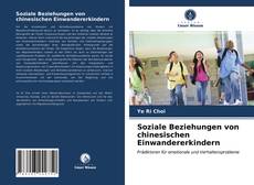 Couverture de Soziale Beziehungen von chinesischen Einwandererkindern