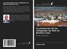 Bookcover of La protección de los refugiados de Malí en Burkina Faso