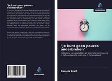 Copertina di "Je kunt geen pauzes onderbreken"