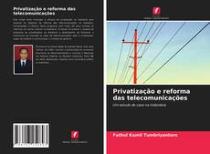 Borítókép a  Privatização e reforma das telecomunicações - hoz