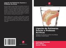 Bookcover of Ligação de Polímeros Suaves a Próteses Acrílicas