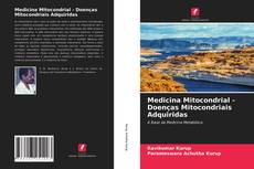 Bookcover of Medicina Mitocondrial - Doenças Mitocondriais Adquiridas