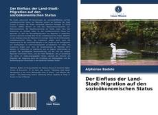 Bookcover of Der Einfluss der Land-Stadt-Migration auf den sozioökonomischen Status