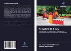 Обложка Recycling Ik bouw