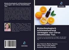 Copertina di Biotechnologisch schimmelwerend vermogen van Citrus limettioides Tan.