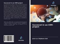 Succesvol in uw CRM-project的封面