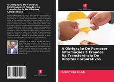 Portada del libro de A Obrigação De Fornecer Informações E Fraudes Na Transferência De Direitos Corporativos