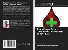 Buchcover von El problema de la transfusión de sangre en Bangui (CAR)