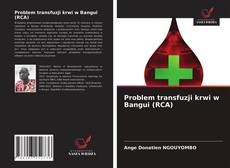 Capa do livro de Problem transfuzji krwi w Bangui (RCA) 
