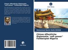 Обложка Chinas öffentliche Diplomatie "soft power" Fallbeispiel Nigeria