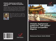 Portada del libro de Chińska dyplomacja publiczna "soft power" Studium przypadku Nigeria