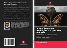 Bookcover of Aprendizagem e avaliação: um processo inerente