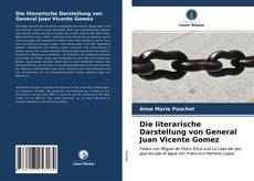 Couverture de Die literarische Darstellung von General Juan Vicente Gomez