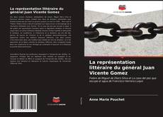 Copertina di La représentation littéraire du général Juan Vicente Gomez