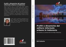 Bookcover of Profili e dinamiche del settore informale urbano in Indonesia