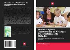 Copertina di Identificação e Acolhimento de Crianças Matematicamente Dotadas