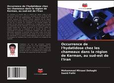 Occurrence de l'hydatidose chez les chameaux dans la région de Kerman, au sud-est de l'Iran kitap kapağı