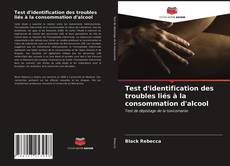 Copertina di Test d'identification des troubles liés à la consommation d'alcool