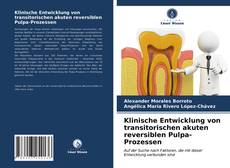 Обложка Klinische Entwicklung von transitorischen akuten reversiblen Pulpa-Prozessen