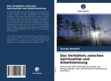 Copertina di Das Verhältnis zwischen Spiritualität und Arbeitsleistung