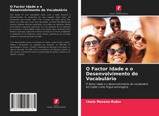 Couverture de O Factor Idade e o Desenvolvimento do Vocabulário