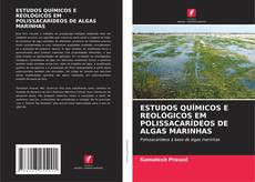 Copertina di ESTUDOS QUÍMICOS E REOLÓGICOS EM POLISSACARÍDEOS DE ALGAS MARINHAS