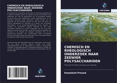 Capa do livro de CHEMISCH EN RHEOLOGISCH ONDERZOEK NAAR ZEEWIER POLYSACCHARIDEN 